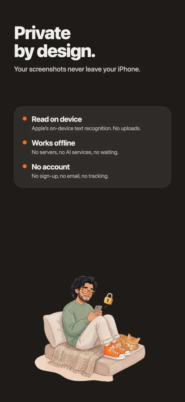 Private by design: everything stays on your iPhone